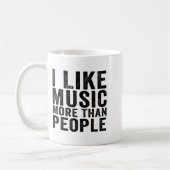 Mug I Like Music More Than People Funny Musicians Sayi (Gauche)