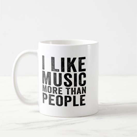 Mug I Like Music More Than People Funny Musicians Sayi (Gauche)