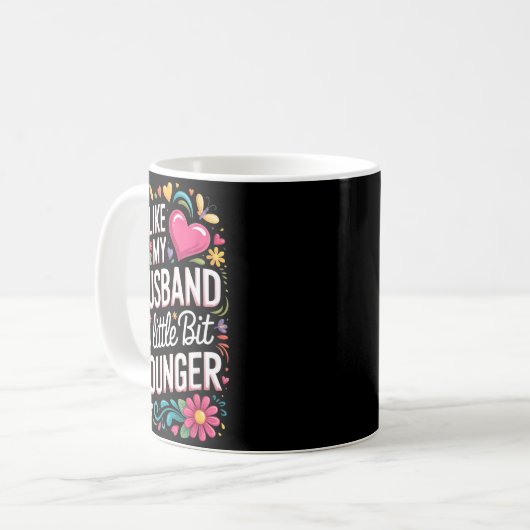Mug I Like My Husband A Little Bit Younger Funny Husba (Devant gauche)