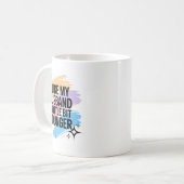 Mug I Like My Husband A Little Bit Younger Funny Sayin (Devant gauche)