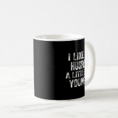 Mug I Like My Husband A Little Bit Younger Joke Valent (Devant droit)