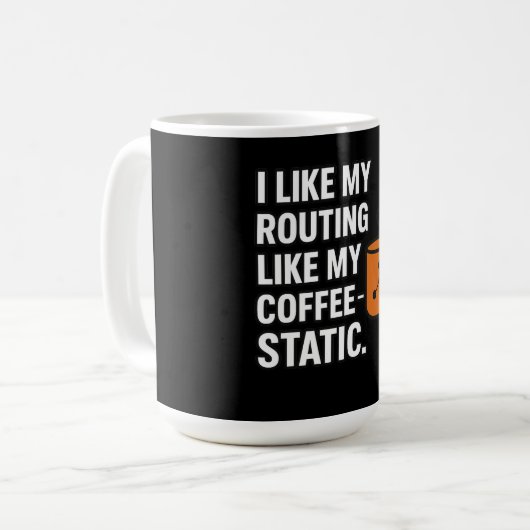 Mug I Like My Routing Like My Coffee Static (Devant gauche)