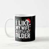 Mug I Like My Wife A Little Bit Older Funny Husband Ch (Gauche)