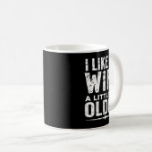 Mug I Like My Wife A Little Bit Older Funny Saying Wom (Devant droit)