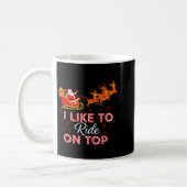 Mug I Like To Ride On Top Funny Christmas Couple Match (Gauche)