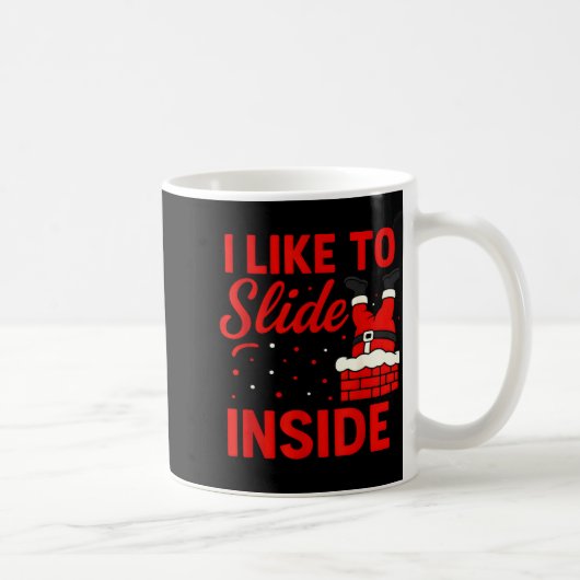 Mug I Like To Slide Inside Funny Xmas Couple Matching  (Droite)