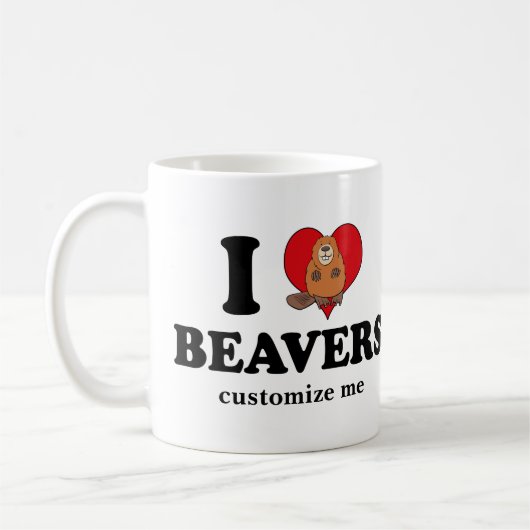 Mug I Love Beavers Funny Custom (Gauche)