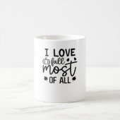 Mug I Love Fall Most All Classic T-Shirt (Centre)