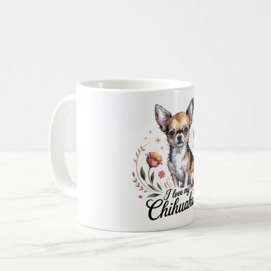Mug I love my chihuahua (Devant gauche)