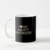 Mug I Love My Fruity Boyfriend Funny Girlfriend Humor  (Gauche)