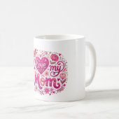 Mug I love my mom (Devant droit)