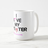 Mug I Love My Sister - Conception Bilingue Du Coeur (Devant droit)