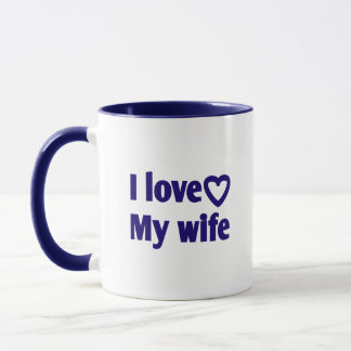Mug I Love My Wife - Cadeau romantique pour femme, mar