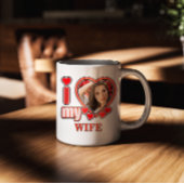 Mug I Love My Wife Personalized Valentines Day Heart