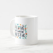 Mug I Love My Work Bestie Classic (Devant gauche)