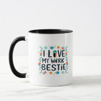 Mug I Love My Work Bestie Classic