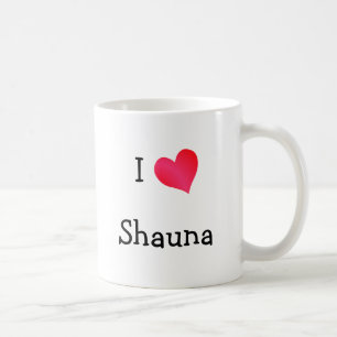 Mug I Love Shauna