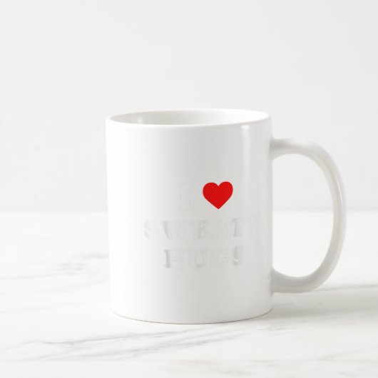 Mug I Love Sweaty Hugs Marathon Watching Tee  (Droite)