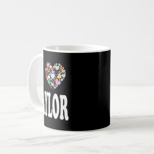 Mug I Love Taylor First Name Taylor  (Devant gauche)