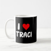 Mug I Love Traci - Heart (Gauche)
