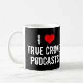 Mug I Love True Crime Podcasts Série Killer Historique (Gauche)