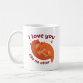 Mug I Love You Like No Otter (Gauche)