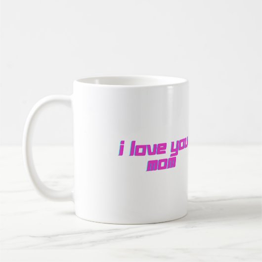 Mug I Love You Mom (Gauche)
