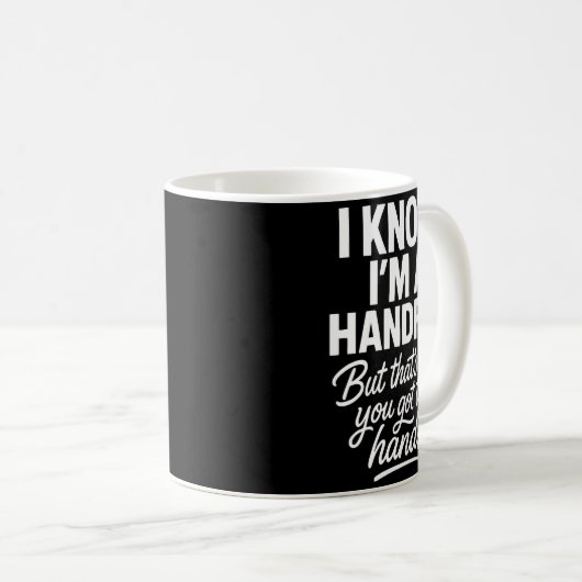 Mug I’m A Handful Funny Sy Hands Quote Bold Flirty Wom (Devant droit)