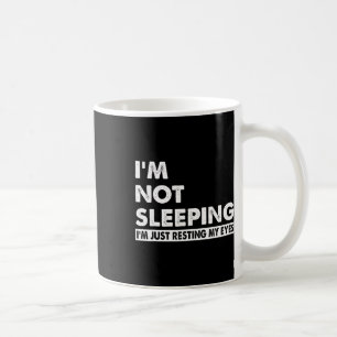 Mug I&# ; m Pas de I&# dormant ; m Juste de reposer me