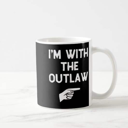 Mug I’m With The Outlaw Funny Halloween Matching Costu (Droite)
