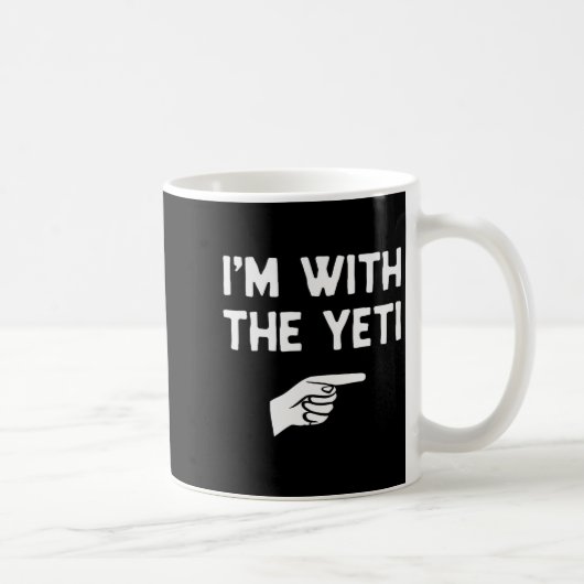 Mug I’m With The Yeti Funny Halloween Matching Costume (Droite)