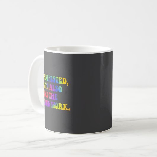 Mug I Manifested, But I-also Did The Fcking Work Funny (Devant gauche)