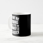 Mug I May Be Wrong But It's Highly Unlikely Funny  (Devant gauche)