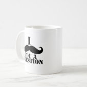 Mug I moustache vous une question (Devant gauche)