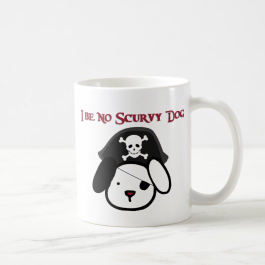 Mug I ne soyez aucun chien Scurvy ! (Droite)