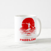 Mug I Need A Good Paddling Rafting T Shirt (Devant droit)