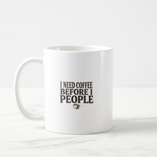 Mug I Need Coffee Before I People – Funny Introvert Co (Gauche)