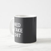 Mug I Need To Take A , Funny, Joke, Sarcastic, Family (Devant gauche)
