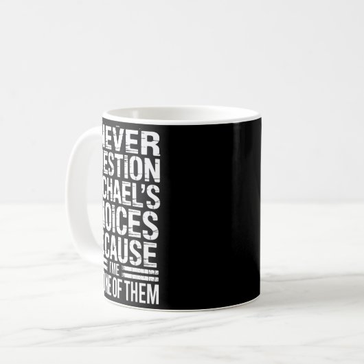 Mug I Never Question Michael's Choices Because I'm One (Devant gauche)