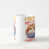 Mug I Never Quilt Alone I Have Cats Quilting Lover (Centre)