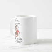 Mug I Never Said That Funny Christian Sarcasm Jesus Me (Devant gauche)