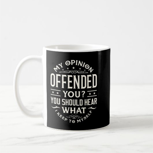 Mug I Offended You Offensive Person.png (Gauche)