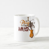 Mug I Play In The Mud - Pottery Ceramics Funny Gift (Devant droit)