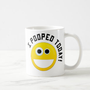 Mug I Pooped aujourd'hui !