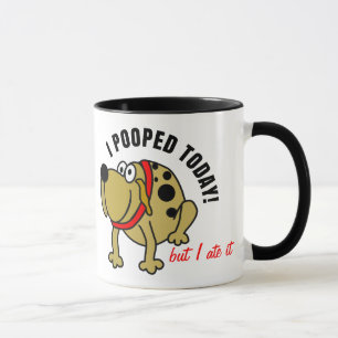 Mug I Pooped aujourd'hui