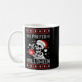 Mug I Prefer Halloween Christmas Sweater Skeleton Ugly (Gauche)