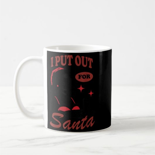 Mug I Put Out For Santa (Gauche)