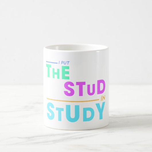 Mug I Put the Stud in Study - Drôle Student Design (Centre)