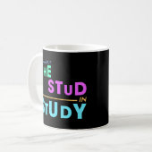Mug I Put the Stud in Study - Drôle Student Design (Devant gauche)