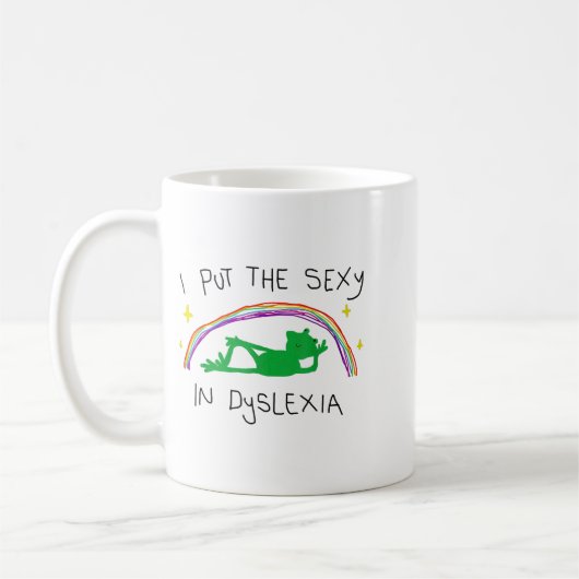 Mug I Put The Y In Dyslexia Funny Cute Frog Saying Quo (Gauche)